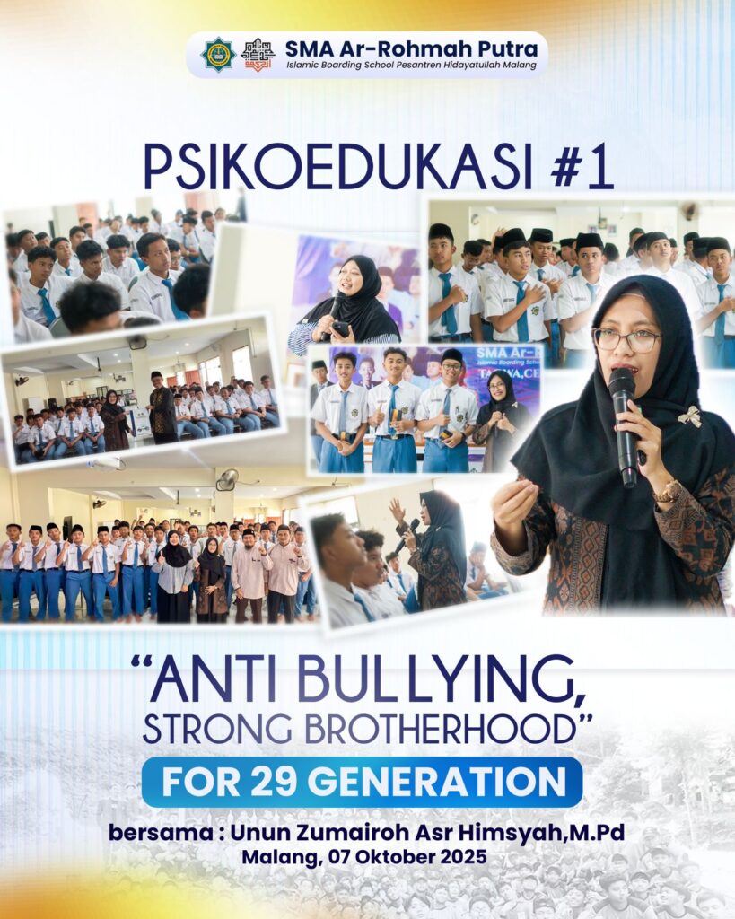 SMA Ar-Rohmah Putra Malang menyelenggarakan psikoedukasi kelas X bertema Anti Bullying for Strong Brotherhood dengan pemateri Dr. (c) Unun Zumairoh Asr Himsyah, M.Pd. Kegiatan ini menanamkan kesadaran bahaya bullying, pentingnya ukhuwah, serta peran siswa dalam menciptakan lingkungan sekolah yang aman, nyaman, dan penuh persaudaraan